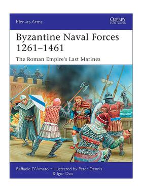 英文原版 Byzantine Naval Forces 1261–1461 拜占庭海军 历史上的军队系列 英文版 进口英语原版书籍