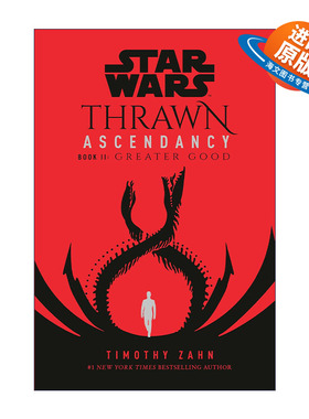 英文原版 Star Wars Thrawn Ascendancy II Greater Good 星球大战 索龙 统治领三部曲2 大善 Timothy Zahn 进口英语原版书籍
