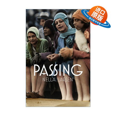 英文原版 Passing 冒名之肤 白色通行证电影原著小说 内拉·拉尔森 英文版 进口英语原版书籍