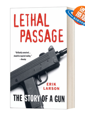 英文原版 Lethal Passage The Story of a Gun 致命通道 枪的故事 英文版 进口英语原版书籍
