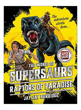 英文原版 The World of Supersaurs Raptors of Paradise 超级恐龙之迅猛龙男孩 儿童奇幻冒险小说 英文版 进口英语原版书籍
