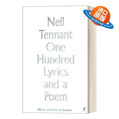 英文原版 One Hundred Lyrics and a Poem 尼尔 坦南特Neil Tennant歌词集 宠物店男孩Pet Shop Boys主唱 精装 进口英语原版书籍