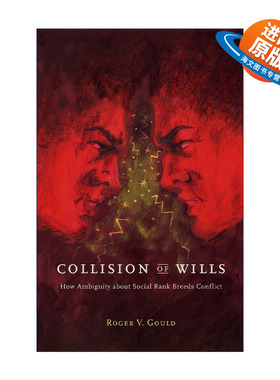 英文原版 Collision of Wills 意愿的冲撞 社会等级的歧义如何孕育冲突 耶鲁大学教授罗杰·古尔德 英文版 进口英语原版书籍