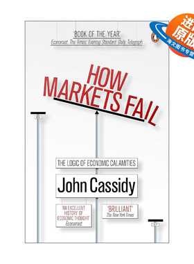 英文原版 How Markets Fail 市场是怎么失败的 约翰·卡西迪 英文版 进口英语原版书籍