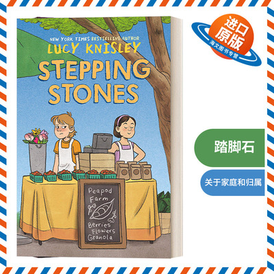 英文原版Stepping Stones A Graphic Novel Peapod Farm 01 踏脚石 儿童课外读物 全彩漫画 纽约时报畅销作者Lucy Knisley 英文版