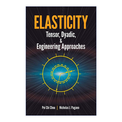 英文原版 Elasticity Tensor Dyadic and Engineering Approaches 弹性理论 张量 二元与工程方法 数学 英文版 进口英语原版书籍