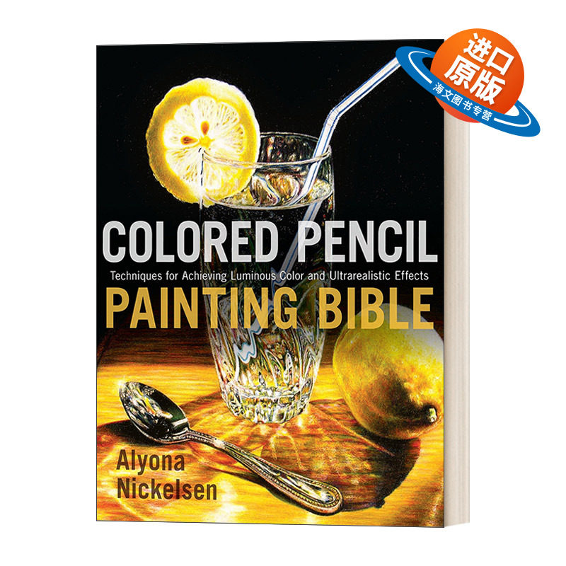 英文原版 Colored Pencil Painting Bible 彩铅人像写实技法 美术 艺术 技巧 Alyona Nickelsen 英文版 进口英语原版书籍