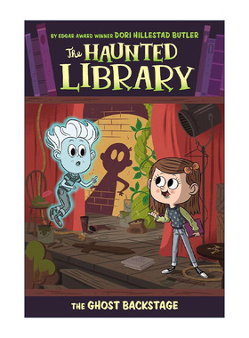 英文原版 The Haunted Library 03 The Ghost Backstage 闹鬼的图书馆系列3 儿童章节桥梁故事书 苏斯博士奖得主Dori Butler