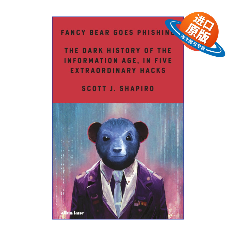 英文原版 Fancy Bear Goes Phishing 奇幻熊网络钓鱼 黑客演化史 斯科特·夏皮罗 精装 英文版 进口英语原版书籍