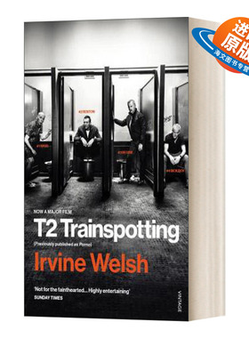 英文原版小说 T2 Trainspotting 猜火车 电影版 迷幻列车 欧文 威尔士Irvine Welsh 时隔2 英文版 进口英语书籍