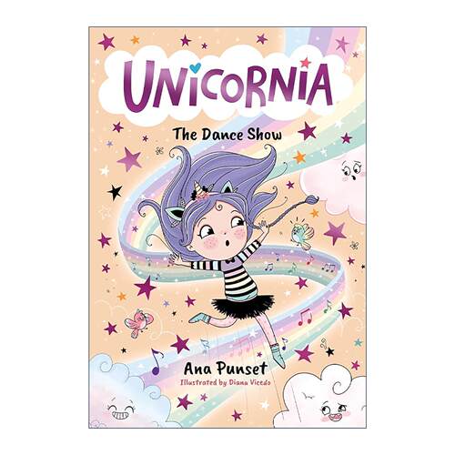 英文原版 Unicornia The Dance Show 独角兽尼亚 舞蹈表演 儿童奇幻故事小说 英文版 进口英语原版书籍