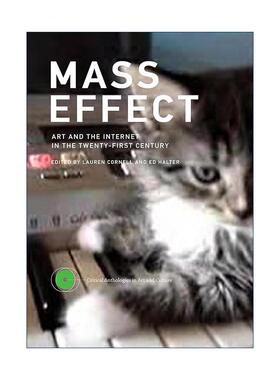 英文原版 Mass Effect 质量效应 21世纪的艺术与互联网 Lauren Cornell 精装 英文版 进口英语原版书籍