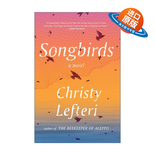英文原版 Songbirds 鸣禽 阿勒颇养蜂人作者Christy Lefteri 英文版 进口英语原版书籍