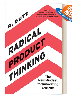 英文原版 Radical Product Thinking激进的产品思维 智能创新的新思维模式 战略策划 商业管理发展 Radhika Dutt英文版 进口英语书