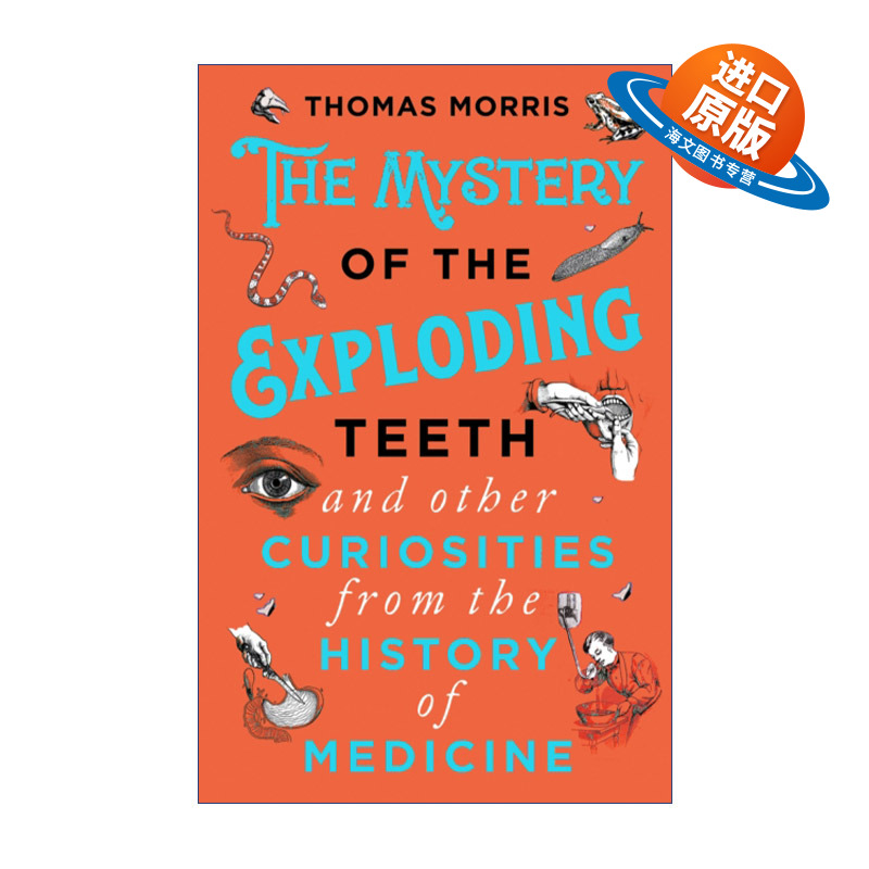 英文原版 The Mystery of the Exploding Teeth and Other Curiosities from the History of Medicine 怪奇诊疗室 离奇医疗案件