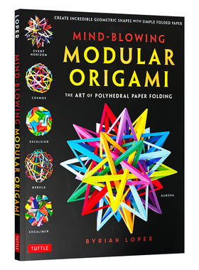 英文原版 Mind-Blowing Modular Origami 令人兴奋的模块化折纸 多面体折纸的艺术 英文版 进口英语原版书籍