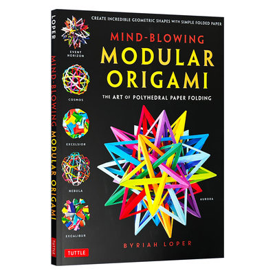 英文原版 Mind-Blowing Modular Origami 令人兴奋的模块化折纸 多面体折纸的艺术 英文版 进口英语原版书籍