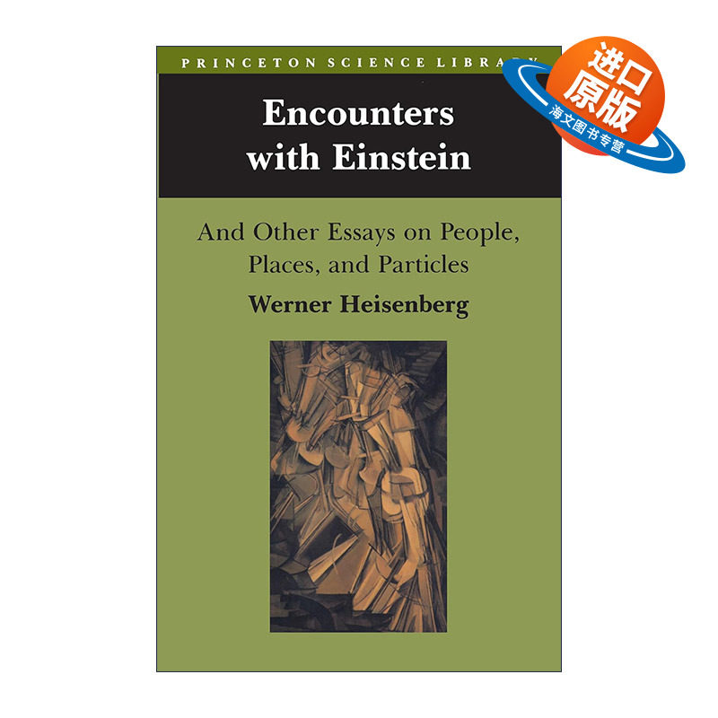 英文原版 Encounters with Einstein 与爱因斯坦的相遇 及其他关于人物 地点和粒子的论文 诺贝尔物理学奖得主Werner Heisenberg