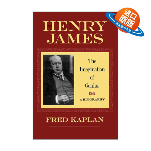 英文原版 Henry James 亨利·詹姆斯传 天才的想象力 普利策奖入围者Fred Kaplan 英文版 进口英语原版书籍