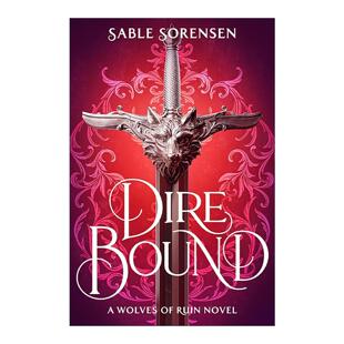 英文原版 Dire Bound 绝境羁绊 Sable Sorensen畅销奇幻浪漫小说 废墟之狼系列1 英文版 进口英语原版书籍