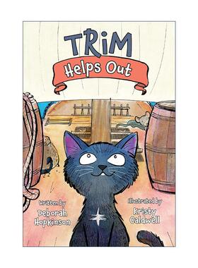 英文原版 Trim Helps Out Adventures of Trim 特里姆历险记系列 帮上忙了 航海猫 儿童章节桥梁故事书 Deborah Hopkinson 英文版