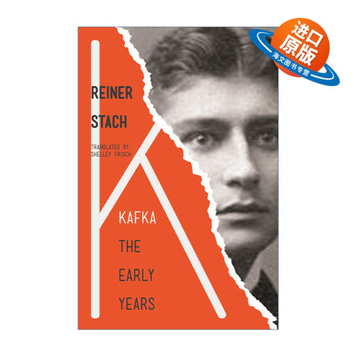 英文原版 Kafka The Early Years 卡夫卡 早期岁月 Reiner Stach莱纳 施塔赫 变形记作者人物传记 英文版 进口英语原版书籍