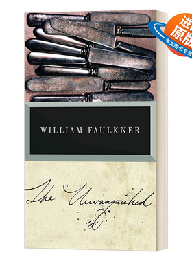英文原版 The Unvanquished The Corrected Text 没有被征服的 诺贝尔文学奖得主William Faulkner威廉福克纳 英文版 进口英语书