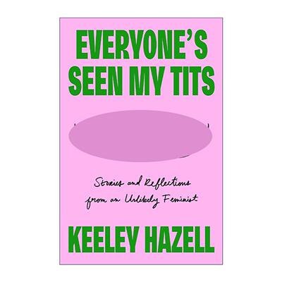 英文原版 Everyone's Seen My Tits 众人皆见我胸脯 F1模特姬丽哈泽尔自传精装 Keeley Hazell 英文版 进口英语原版书籍