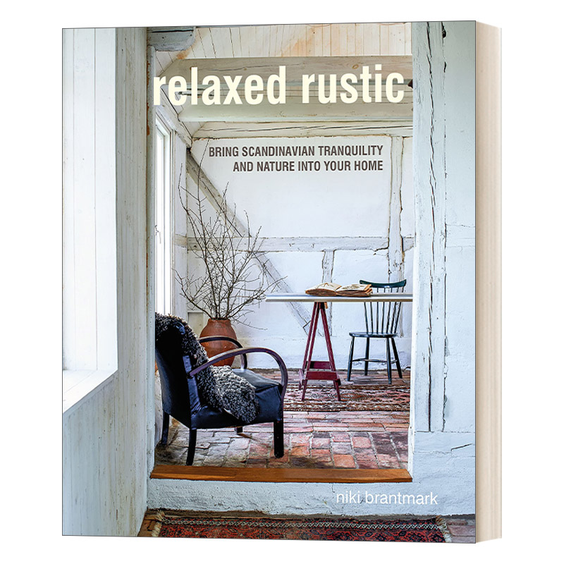 英文原版 Relaxed Rustic 舒适田园风 北欧风格室内设计 精装 英文版 进口英语原版书籍
