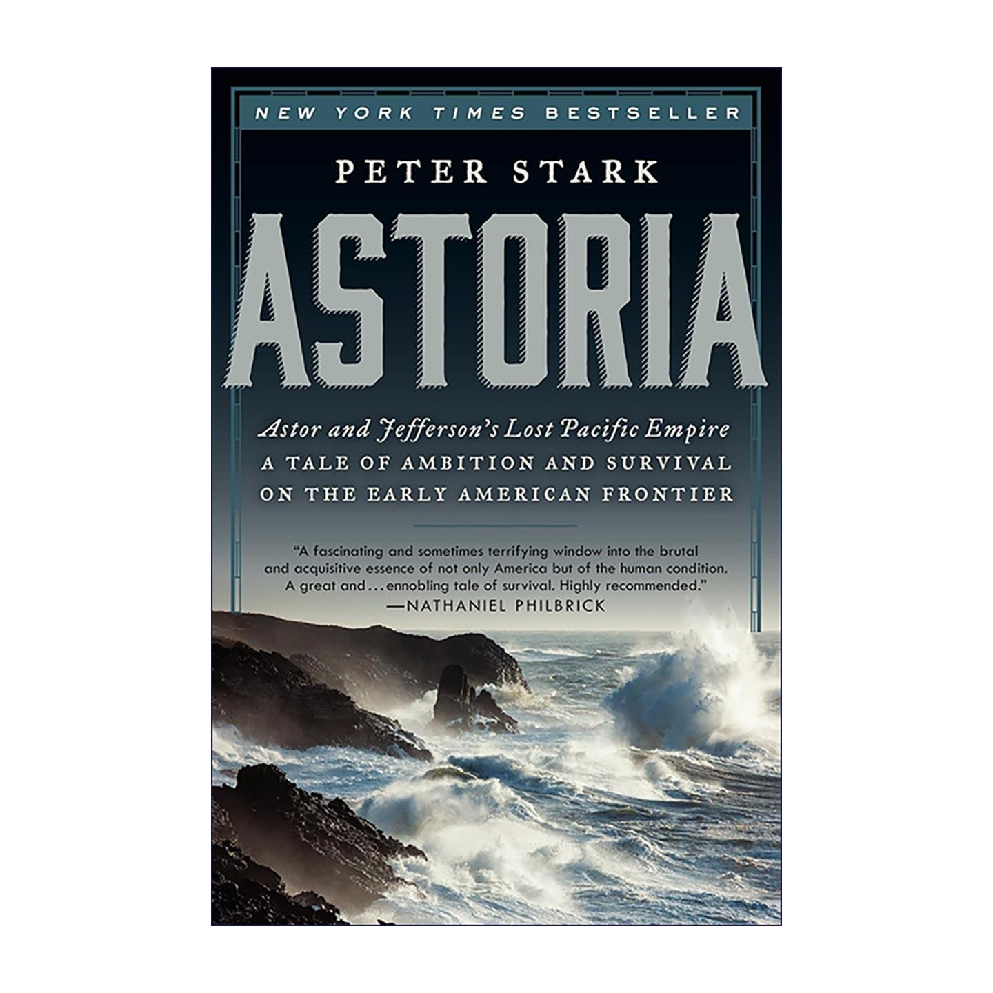 英文原版 Astoria 阿斯托里亚 阿斯特与杰斐逊失落的太平洋帝国 美国早期边疆的野心与生存传奇 英文版 进口英语原版书籍