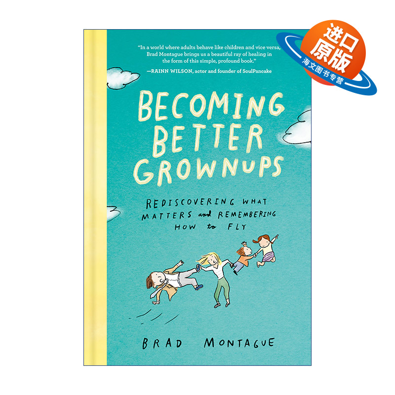 英文原版 Becoming Better Grownups 成为更好的大人 重新发现什么是重要的 记住如何飞翔 自我提升 成功学 精装 进口书籍
