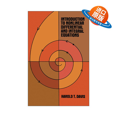 英文原版Introduction to Nonlinear Differential and Integral Equations非线性微分与积分方程导论 数学 Harold T. Davis英文版