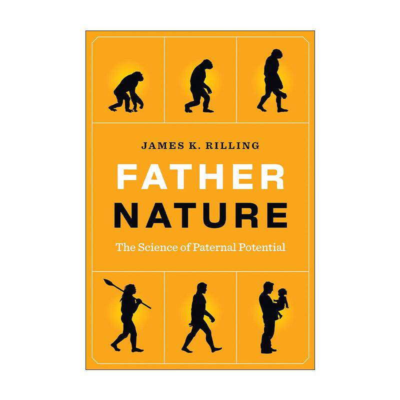 英文原版 Father Nature 父亲本性 父爱潜能的科学 心理学教授James K. Rilling 精装 英文版 进口英语原版书籍