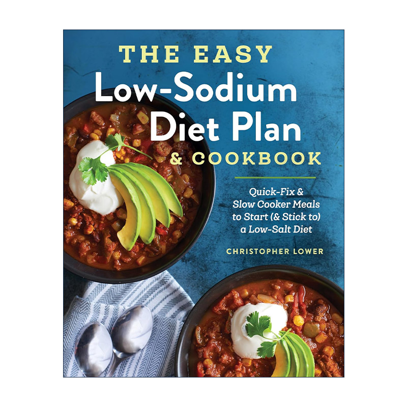 英文原版 The Easy Low Sodium Diet Plan and Cookbook 简单的低钠饮食计划和食谱 健康烹饪指南 高血压 充血性心力衰竭 英文版