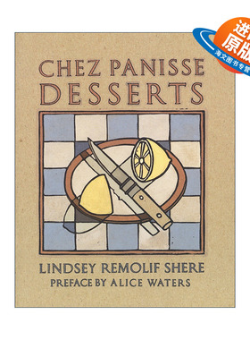 英文原版 Chez Panisse Desserts 潘尼斯之家餐厅甜品食谱 糕点厨师Lindsey R. Shere英文版 进口英语原版书籍