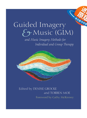 英文原版 Guided Imagery & Music (GIM) and Music Imagery Methods for Individual and Group Therapy 音乐引导想象治疗方法
