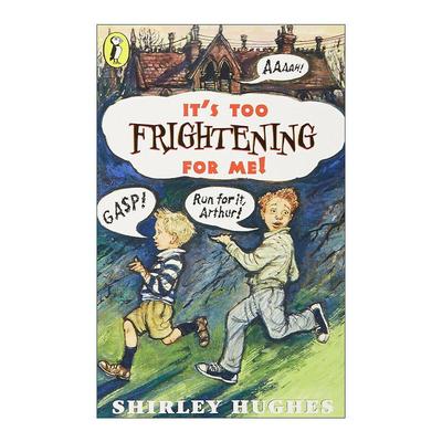英文原版 It's Too Frightening for Me! 邪门的旧房子 雪莉·休斯故事书 两次凯特格林纳威奖获得者 英文版 进口英语原版书籍
