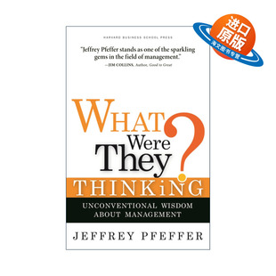 英文原版 What were they thinking 你所知道的管理都是胡扯 哈佛商业评论 企业领导 精装 斯坦福大学教授Jeffrey Pfeffer 英文版