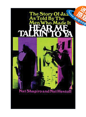 英文原版 Hear Me Talkin' to Ya 听我跟你说 爵士乐历史 Nat Shapiro 英文版 进口英语原版书籍