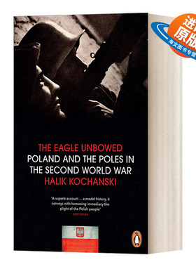 英文原版 The Eagle Unbowed 不折之鹰 二战中的波兰和波兰人 哈莉克·科汉斯基 英文版 进口英语原版书籍
