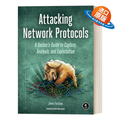 英文原版 Attacking Network Protocols 攻击网络协议 黑客捕获、分析和利用指南 James Forshaw 英文版 进口英语原版书籍