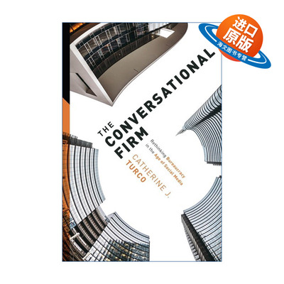 英文原版 The Conversational Firm 对话型公司 反思社交媒体时代的官僚主义 企业管理 Catherine J. Turco 英文版 进口英语书籍