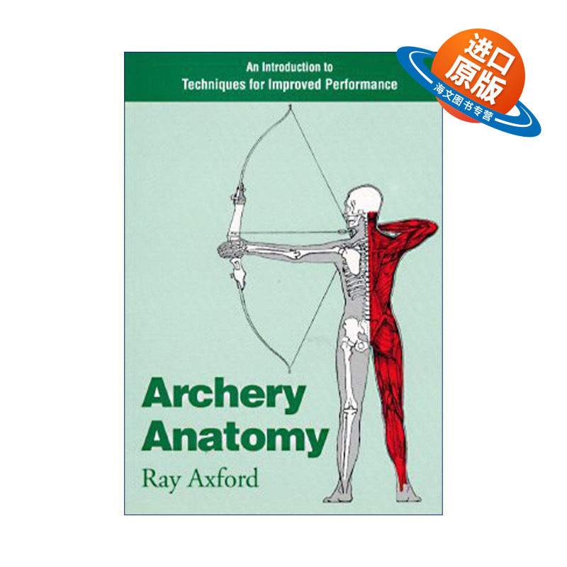 英文原版 Archery Anatomy 射箭解剖学 Ray Axford 英文版 进口英语原版书籍