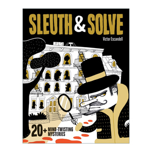 英文原版 Sleuth & Solve 20+ Mind-Twisting Mysteries 侦探解密 20个令人费解的迷题 互动推理游戏 精装 英文版 进口英语原版书