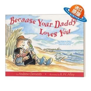 英文原版 Because Your Daddy Loves You 因为爸爸爱你 大开绘本 英文版 进口英语原版书籍