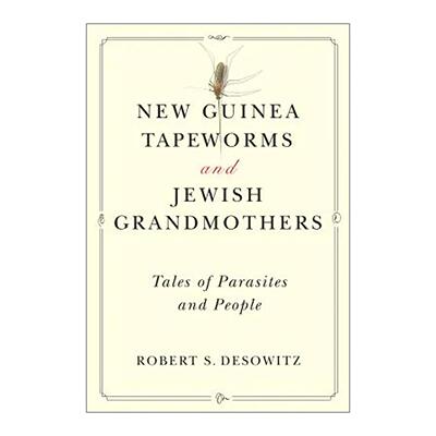 英文原版 New Guinea Tapeworms and Jewish Grandmothers 新几内亚绦虫和犹太祖母 寄生虫与人的故事 修订版 流行病学家