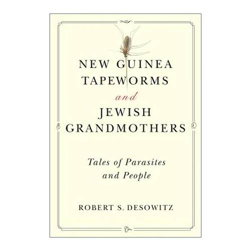 英文原版 New Guinea Tapeworms and Jewish Grandmothers 新几内亚绦虫和犹太祖母 寄生虫与人的故事 修订版 流行病学家