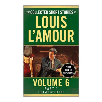 英文原版 The Collected Short Stories of Louis L'Amour Volume 6 Part 1 Crime Stories 路易斯·拉摩短篇小说集 卷六 第一部分