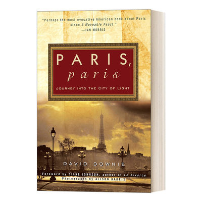 英文原版 Paris  Paris Journey into the City of Light 巴黎，巴黎 漫步“光之城” David Downie 英文版 进口英语原版书籍