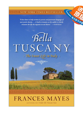 英文原版 Bella Tuscany 美丽的托斯卡纳 意大利旅游传记 Frances Mayes 英文版 进口英语原版书籍